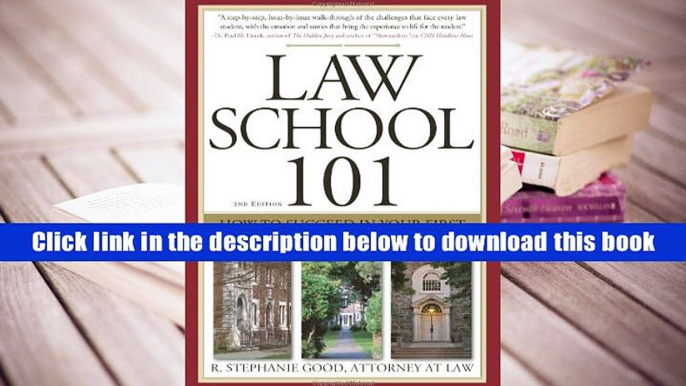 Best Ebook  Law School 101: How to Succeed in Your First Year of Law School and Beyond  For Free