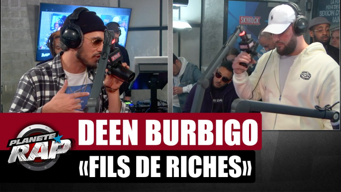 Deen Burbigo "Fils De Riches" Feat Eff Gee & Jehkil #PlanèteRap