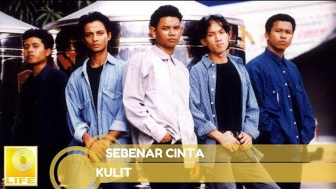 Kulit- Sebenar Cinta