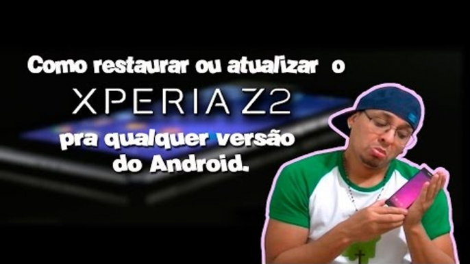 Como restaurar e atualizar seu Sony Xperia Z2