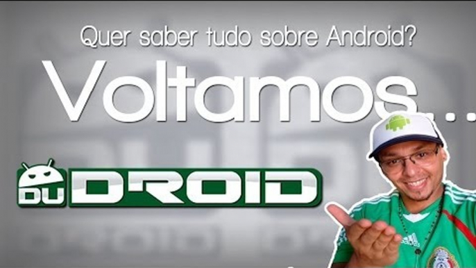 VOLTAMOS...Canal Dudroid, Se torne um Super Usuário Android