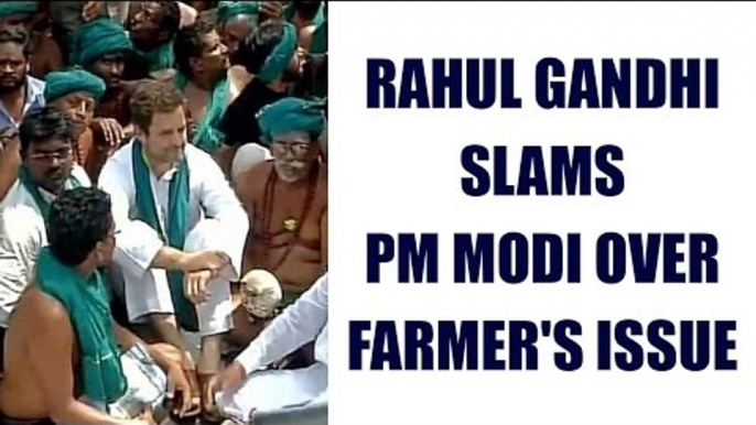 Rahul Gandhi meets protesting TN farmers, criticises PM Modi : Watch video | Oneindia News