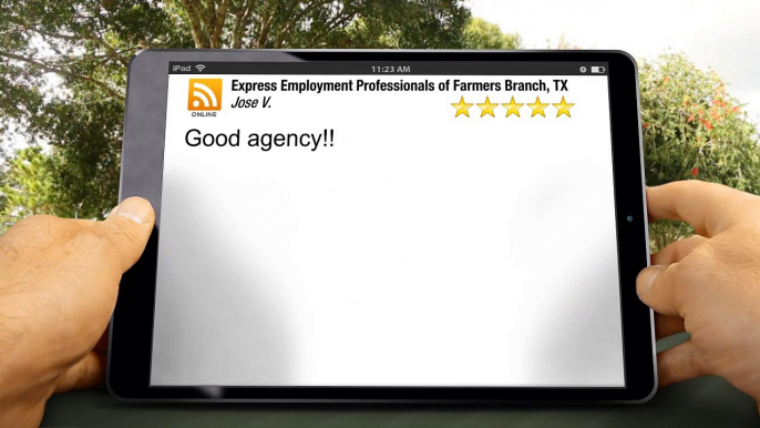 Express Employment Professionals of Farmers Branch, TX |Remarkable Five Star Review by Jose V.