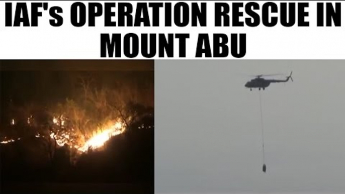 Mount Abu: IAF helicopters resume operation to control raging blaze; Watch Video | Oneindia News