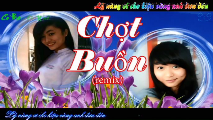 Chợt Buồn Remix - Châu Việt Cường - Chợt Buồn - MC Lyric HD