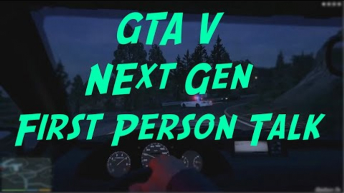 GTA ONLINE - FIRST PERSON NEXT GEN COMMENTARY WITH GAMEPLAY