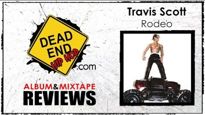 Travis Scott - Rodeo Album Review | DEHH