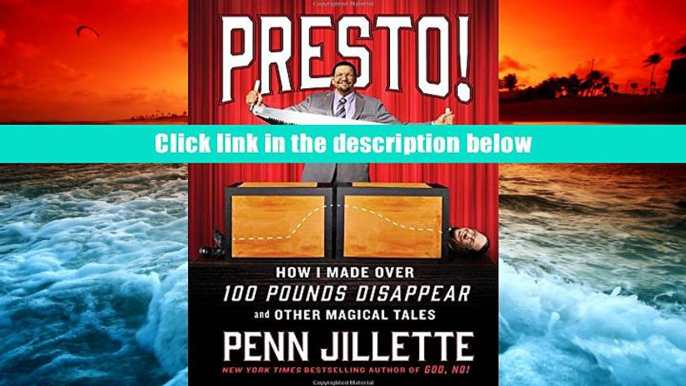 Ebook Online Presto!: How I Made Over 100 Pounds Disappear and Other Magical Tales  For Kindle