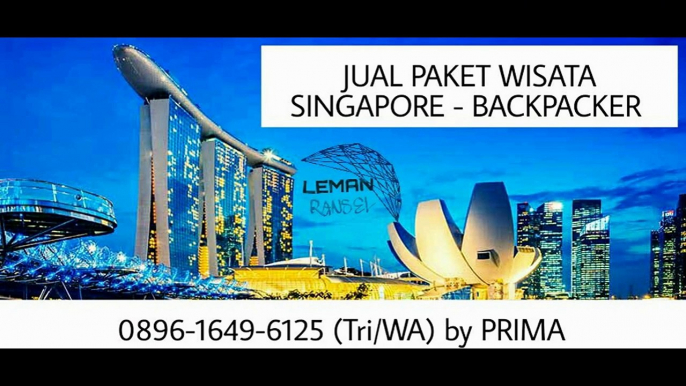 0896-1649-6125 (TRI-WA) - PAKET WISATA MURAH KE SINGAPURA SINGAPORE 2016