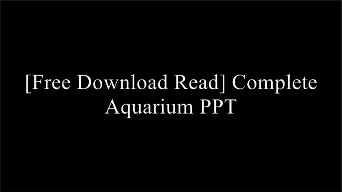 [M076f.[FREE] [DOWNLOAD] [READ]] Complete Aquarium by Peter Scott [E.P.U.B]