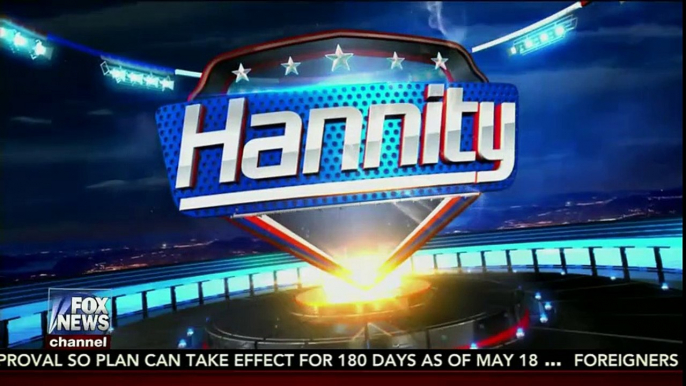 "HANNITY" Hosted by Sean Hannity | Fox News Show | May 4, 2017
