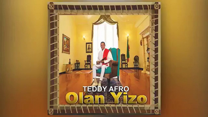 Tedy afro new song(olan yizo)