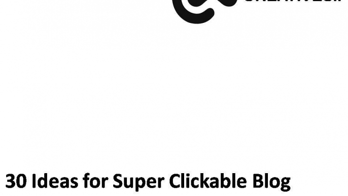 30 Ideas for Super Clickable Blog Headlines