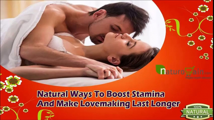 Natural Ways To Boost Stamina And Make Lovemaking Last Longer