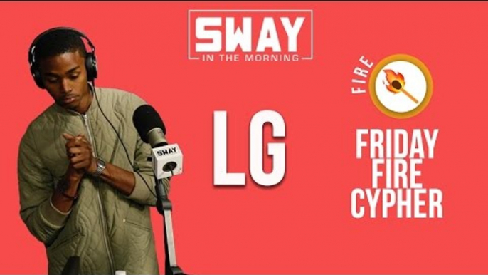 Friday Fire Cypher: LG Freestyles Live on Sway in the Morning