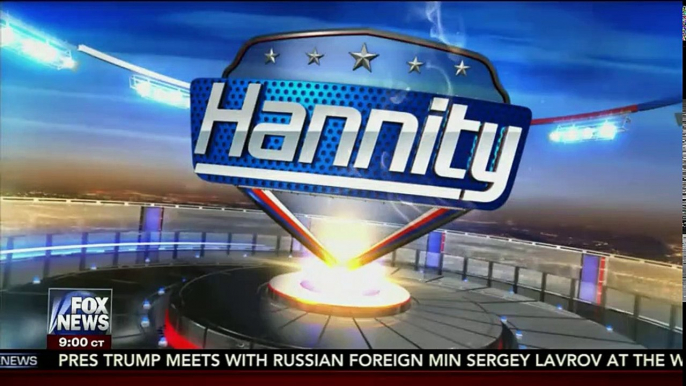 "HANNITY" Hosted by Sean Hannity | Fox News Show | May 10, 2017