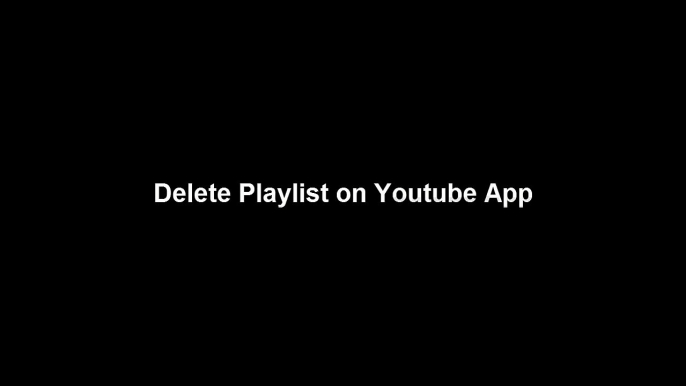 How to delete playlist on Youtube Mob