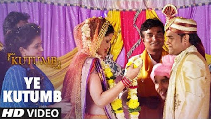 Ye Kutumb Full HD Video Song Kutumb 2017 - Aryan Jaiin - Aloknath, Rajpal Yadav