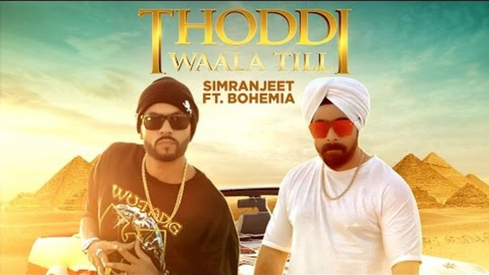 THODDI WAALA TILL Song - ( Simranjeet Singh, Bohemia ) | Latest Song 2017