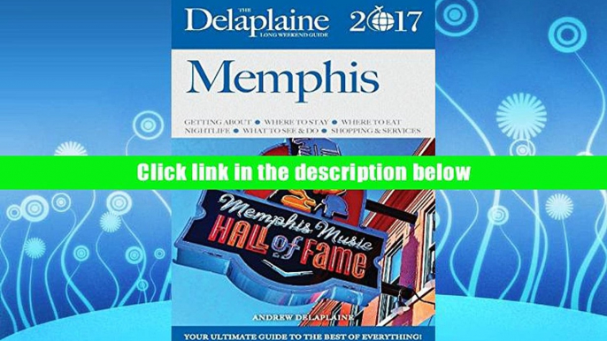 Download [PDF]  Memphis - The Delaplaine 2017 Long Weekend Guide Andrew Delaplaine  TRIAL EBOOK