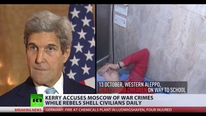 ‘Deeply Disturbed’: Kerry accuses Russia of war crimes while Syrian rebels shell civilians daily