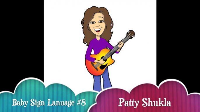 Baby Sign Language Song #8 ASL (by Patty Shukla)-iczlM1Oqi0Q