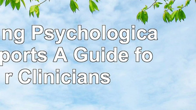 read  Writing Psychological Reports A Guide for Clinicians 7c8e95e3