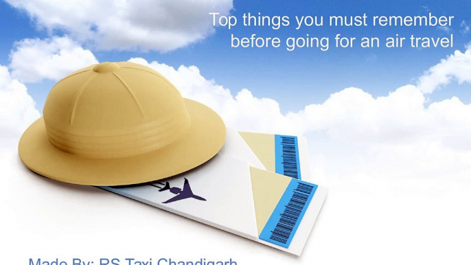 Top things you must remember before going for an air travel