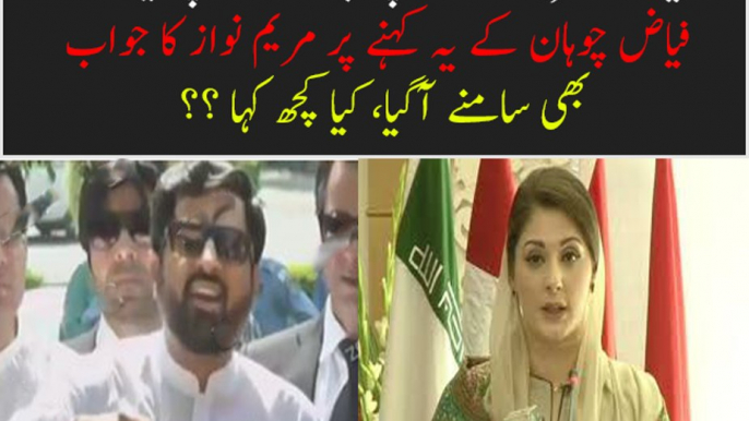 Maryam Nawaz Response On Fayyaz Chohan Statement