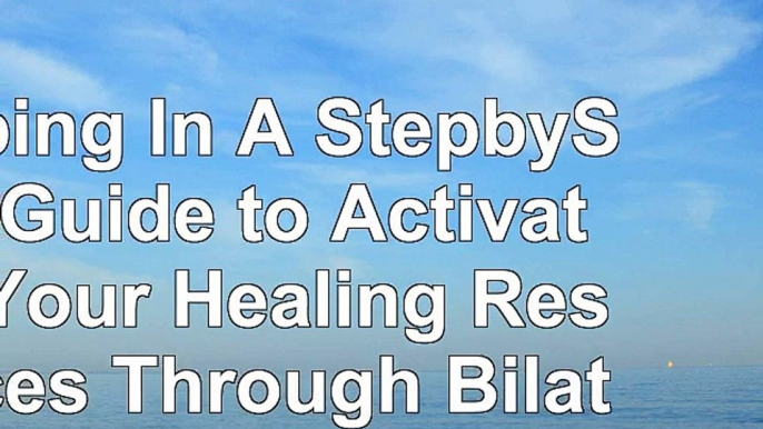 read  Tapping In A StepbyStep Guide to Activating Your Healing Resources Through Bilateral 6c928ff4