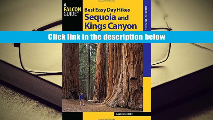 Read Online Best Easy Day Hikes Sequoia and Kings Canyon National Parks (Best Easy Day Hikes