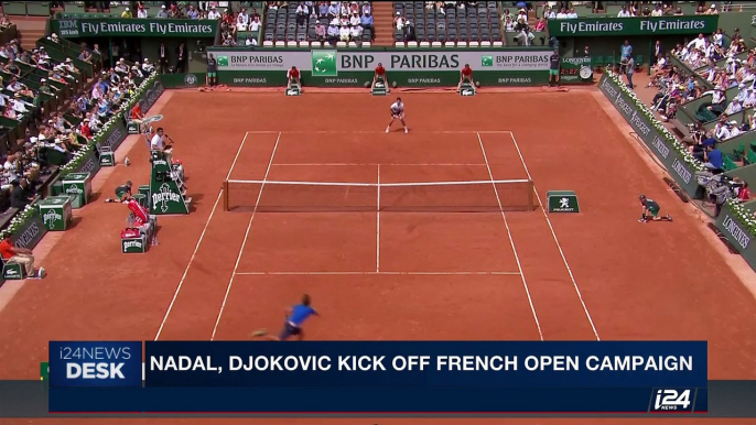 i24NEWS DESK | Nadal, Djokovic kick off French Open campaign | Tuesday, May 30th 2017