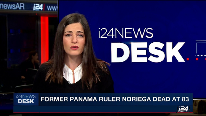 i24NEWS DESK | Former Panama ruler Noriega dead at 83 | Tuesday, May 30th 2017