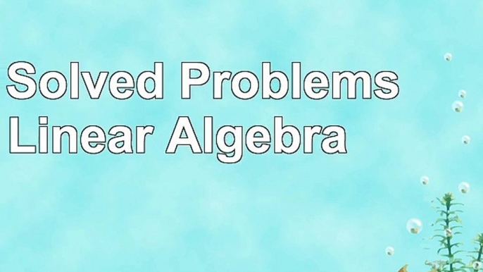 read  3000 Solved Problems in Linear Algebra 8be26361