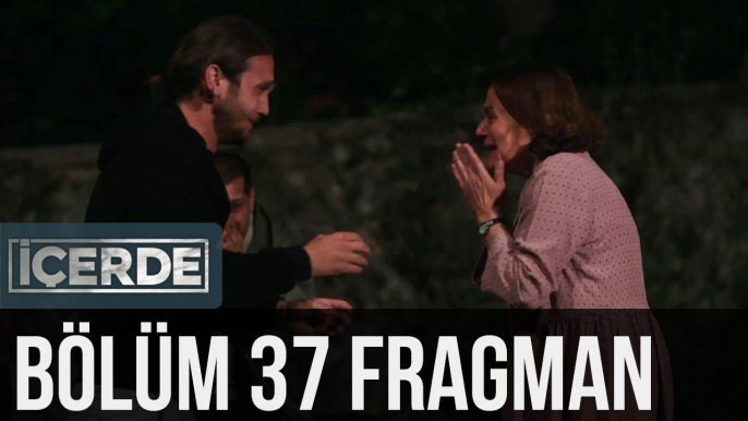 İçerde 37. Bölüm Fragman