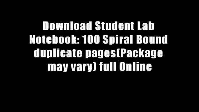 Download Student Lab Notebook: 100 Spiral Bound duplicate pages(Package may vary) full Online