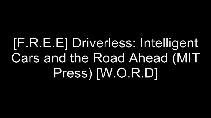 [Llf3r.B.E.S.T] Driverless: Intelligent Cars and the Road Ahead (MIT Press) by Hod Lipson, Melba Kurman E.P.U.B