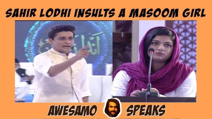 SAHIR LODHI INSULTS A MASOOM GIRL BADLY | See What Happen Inside