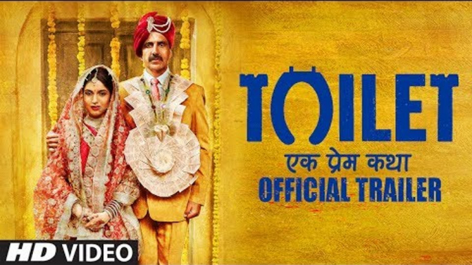 TOILET EK PREM KATHA - ( Official Trailer | Akshay Kumar ) | 11 Aug 2017