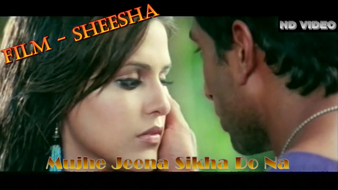 Latest Video Song - Mujhe Jeena Sikha Do Na - HD(Full Song) - Film - Sheesha - PK hungama mASTI Official Channel