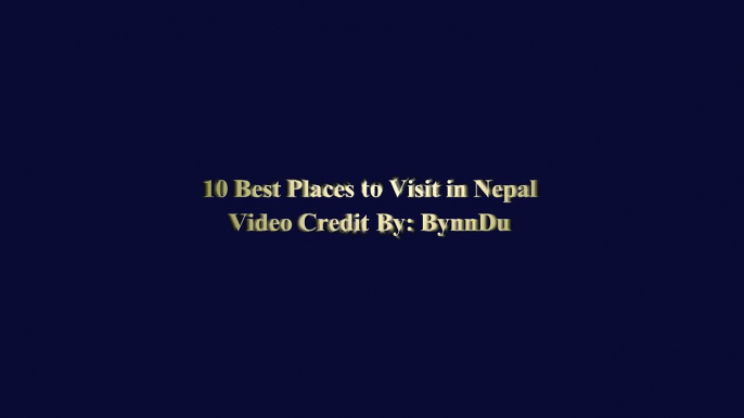 10 Best Places to Visit in Nepal - Nepal Travel Gu