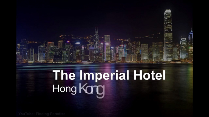 The Imperial Hotel & Guide to Hong Kong   Top Hotels in Hong Kong - Yo