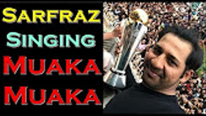 Sarfraz Singing Muaka Muaka after Returning Pakistan  Icc Champions Trophy 2017