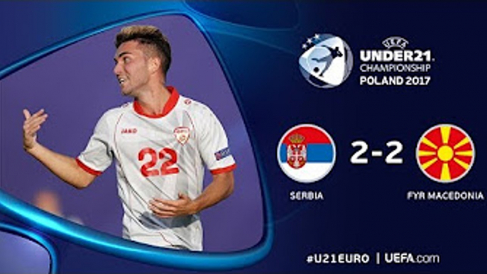 U21 Serbia 2-2 U21 FYR Macedonia - All Goals & Full Highlights - 06.20.2017 - UEFA Euro U21