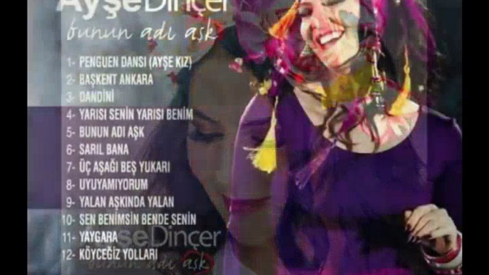 Ayse Dincer  2 - Başkent Ankara Yeni Albüm 2015