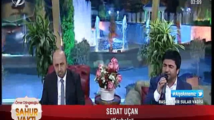 Sedat Uçan KERBELA Ramazan 2017