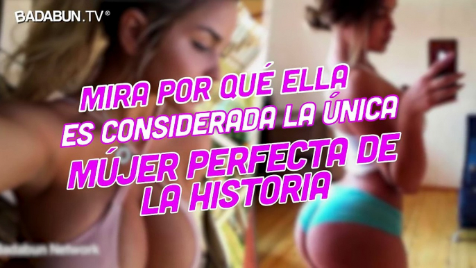 Mira por qué ella es considerada la única mujer perfecta de la historia.