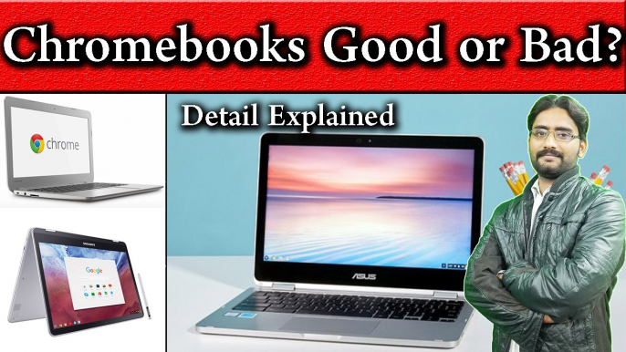 What are Chromebooks? Chromebooks Good or Bad? Detail Explained in Urdu/Hindi