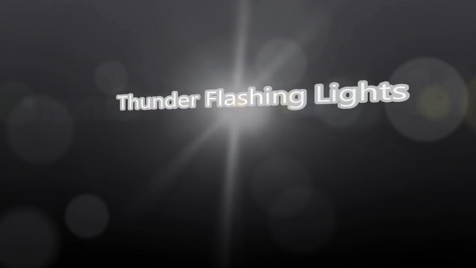 Thunder Flashing Lights Fired Up + Slow Motion