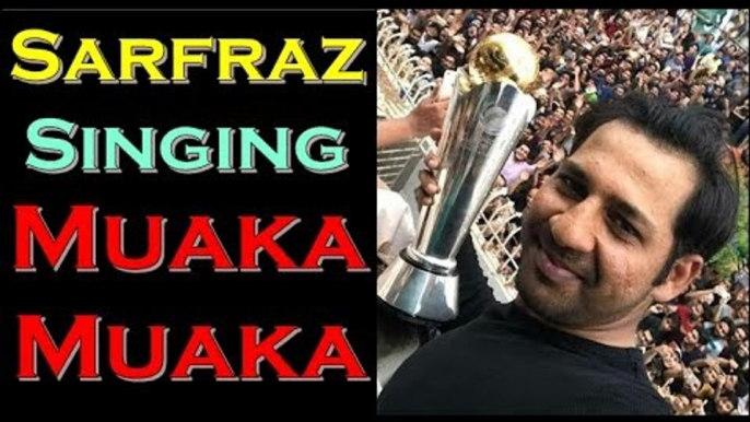 Sarfraz Singing Muaka Muaka after Returning Pakistan - Icc Champions Trophy 2017